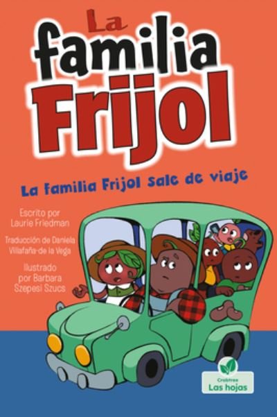 Cover for Laurie Friedman · La Familia Frijol Sale de Viaje (Hardcover Book) (2022)