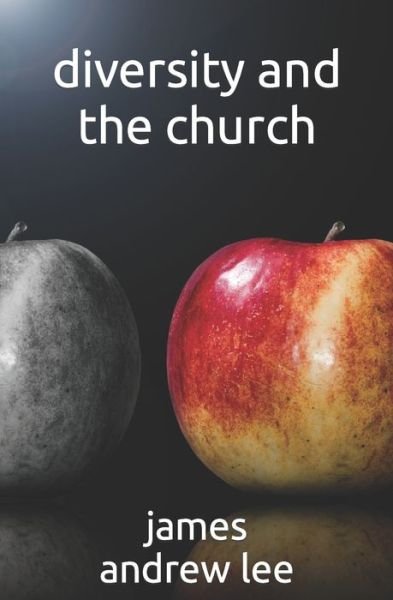 Cover for James Andrew Lee · Diversity and the Church (Paperback Bog) (2019)