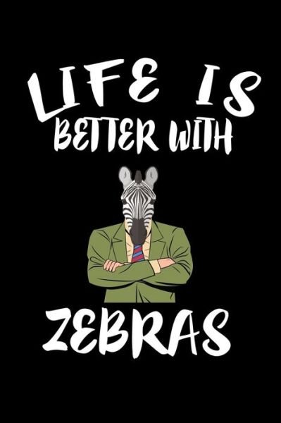 Cover for Marko Marcus · Life Is Better With Zebras (Paperback Book) (2019)