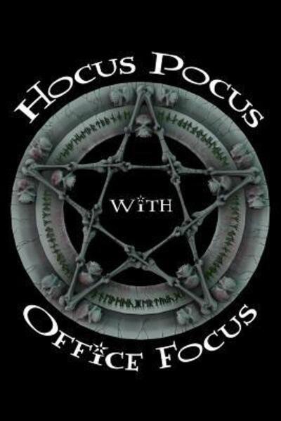 Cover for Tired of Working · Hocus Pocus with Office Focus (Paperback Book) (2019)