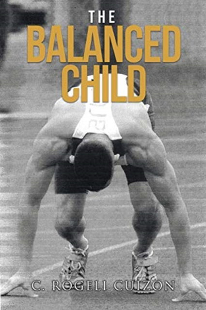 Cover for C Rogeli Cuizon · The Balanced Child (Paperback Book) (2020)