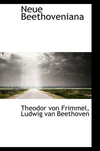 Cover for Theodor Von Frimmel · Neue Beethoveniana (Hardcover Book) (2009)