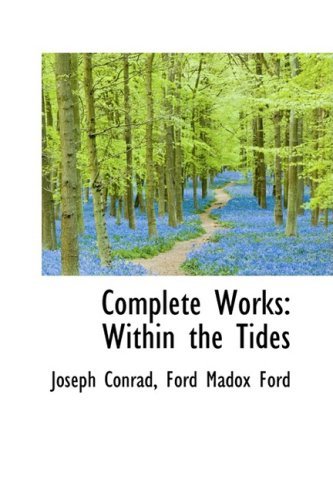 Cover for Joseph Conrad · Complete Works: Within the Tides (Hardcover Book) (2009)
