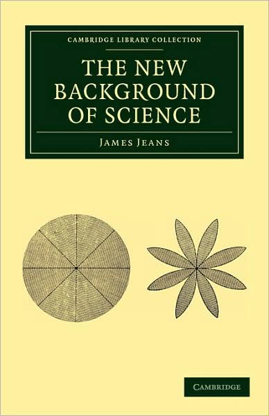 Cover for James Jeans · The New Background of Science - Cambridge Library Collection - Physical Sciences (Taschenbuch) (2009)