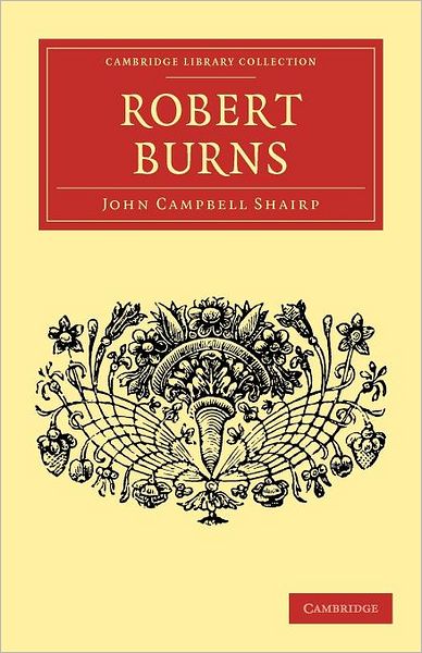 Cover for John Campbell Shairp · Robert Burns - Cambridge Library Collection - English Men of Letters (Paperback Book) (2011)