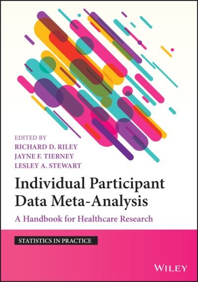 Cover for RD Riley · Individual Participant Data Meta-Analysis: A Handbook for Healthcare Research - Statistics in Practice (Innbunden bok) (2021)
