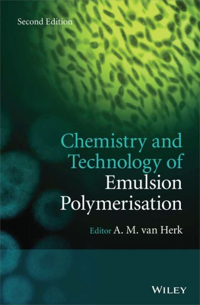 Cover for Am Van Herk · Chemistry and Technology of Emulsion Polymerisation (Hardcover Book) (2013)