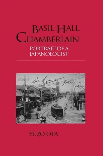 Cover for Yuzo Ota · Basil Hall Chamberlain: Portrait of a Japanologist (Paperback Book) (2016)