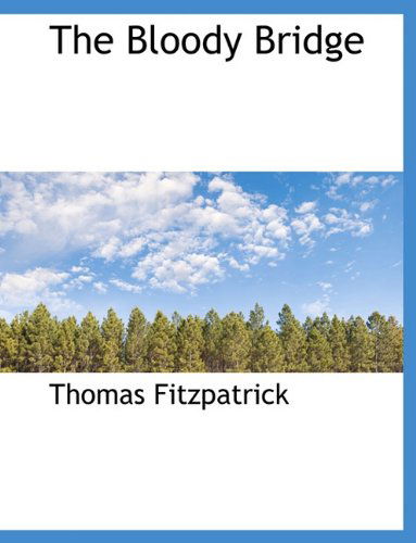 Cover for Thomas Fitzpatrick · The Bloody Bridge (Paperback Book) (2010)