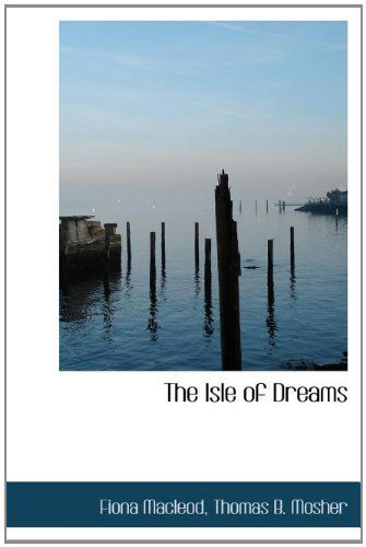 Cover for Fiona Macleod · The Isle of Dreams (Hardcover Book) (2010)