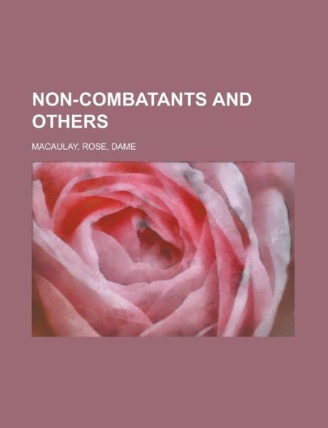 Non-combatants and Others - Macaulay - Książki -  - 9781152440722 - 