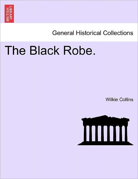 Cover for Wilkie Collins · The Black Robe. (Paperback Bog) (2011)
