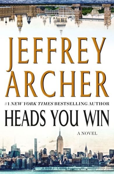 Heads You Win: A Novel - Jeffrey Archer - Libros - St. Martin's Publishing Group - 9781250236722 - 10 de septiembre de 2019