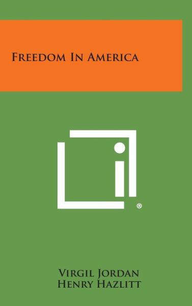 Cover for Virgil Jordan · Freedom in America (Hardcover Book) (2013)