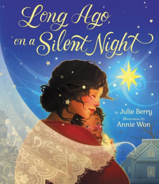 Cover for Julie Berry · Long Ago, On a Silent Night (Inbunden Bok) (2019)