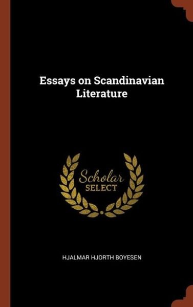 Cover for Hjalmar Hjorth Boyesen · Essays on Scandinavian Literature (Gebundenes Buch) (2017)