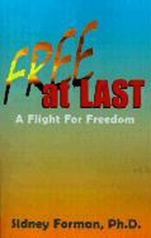 Cover for Sidney Forman Ph.d. · Free at Last: a Flight for Freedom (Pocketbok) (2001)