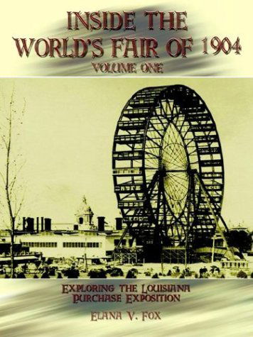 Cover for Elana V. Fox · Inside the World's Fair of 1904: Exploring the Louisiana Purchase Exposition (Paperback Book) (2003)