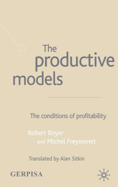 Cover for Robert Boyer · The Productive Models: The Conditions of Profitability (Hardcover Book) [2002 edition] (2002)