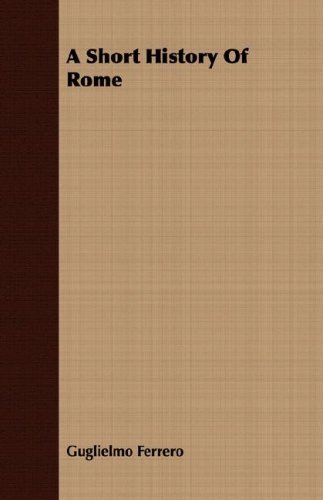 Cover for Guglielmo Ferrero · A Short History of Rome (Paperback Book) (2007)