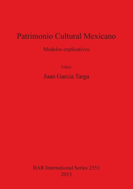 Cover for Mexico) Congreso Municipal de Museos y Espacios Patrimoniales en México (1st 2012 Mérida · Patrimonio cultural Mexicano (Bok) (2013)