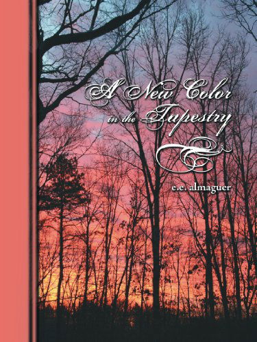 Cover for E. E. Almaguer · A New Color in the Tapestry (Paperback Book) (2006)