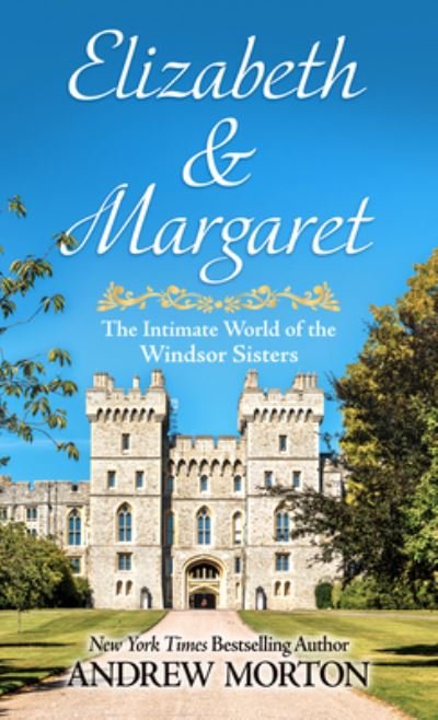 Cover for Andrew Morton · Margaret &amp; Elizabeth (Hardcover bog) (2021)