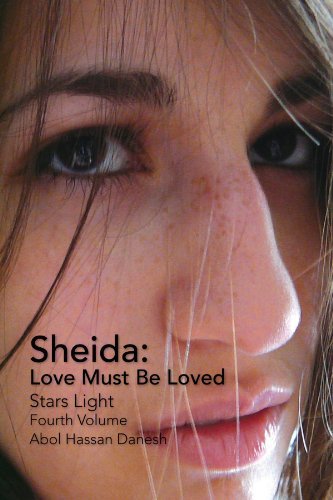Cover for Abol Hassan Danesh · Sheida: Love Must Be Loved: Stars Light Fourth Volume (Paperback Bog) (2008)