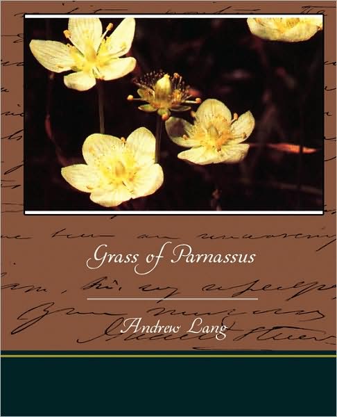 Grass of Parnassus - Andrew Lang - Books - Book Jungle - 9781438519722 - June 8, 2009