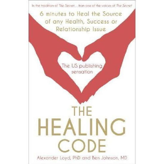 Cover for Alex Loyd · The Healing Code: 6 minutes to heal the source of your health, success or relationship issue (Paperback Book) (2017)