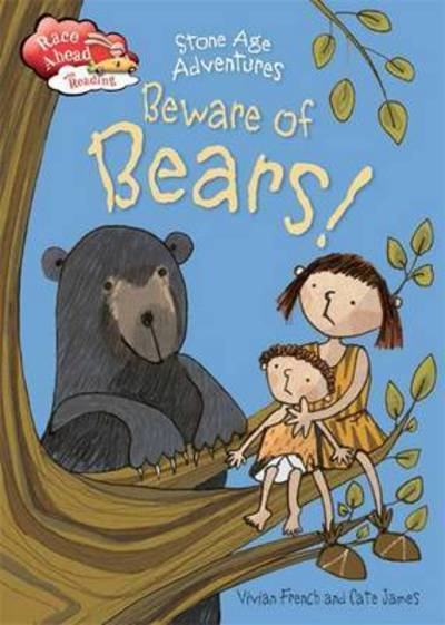 Cover for Vivian French · Race Ahead With Reading: Stone Age Adventures: Beware of Bears! - Race Ahead with Reading (Taschenbuch) [Illustrated edition] (2016)