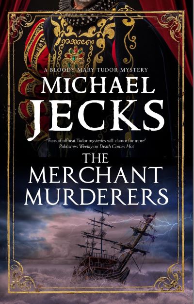 Cover for Michael Jecks · The Merchant Murderers - A Bloody Mary Tudor Mystery (Paperback Book) [Main edition] (2023)