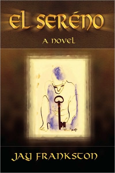 Cover for Jay Frankston · El Sereno (Hardcover Book) (2010)