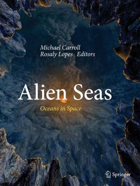 Cover for Carroll · Alien Seas: Oceans in Space (Hardcover Book) [2013 edition] (2013)