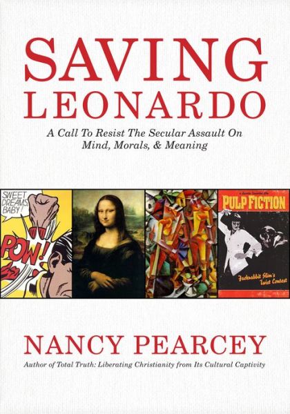 Cover for Nancy Pearcey · Saving Leonardo (Paperback Book) (2017)