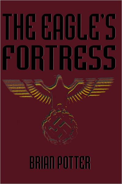 Cover for Brian Potter · The Eagle's Fortress (Paperback Book) (2011)