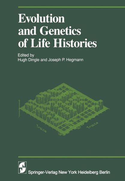 Cover for H Dingle · Evolution and Genetics in Life Histories - Proceedings in Life Sciences (Paperback Book) [Softcover reprint of the original 1st ed. 1982 edition] (2012)