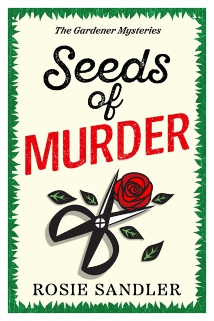 Cover for Rosie Sandler · Seeds of Murder: a BRAND NEW gripping British cosy murder mystery with killer twists and turns (Paperback Bog) (2023)