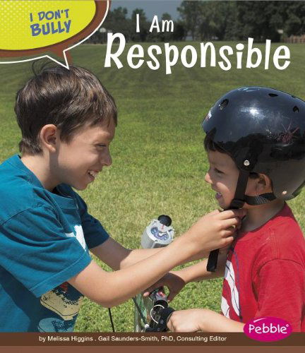 Cover for Melissa Higgins · I Am Responsible (I Don't Bully) (Taschenbuch) (2014)