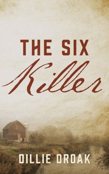 Cover for Dillie Droak · The Six Killer (Paperback Book) (2015)