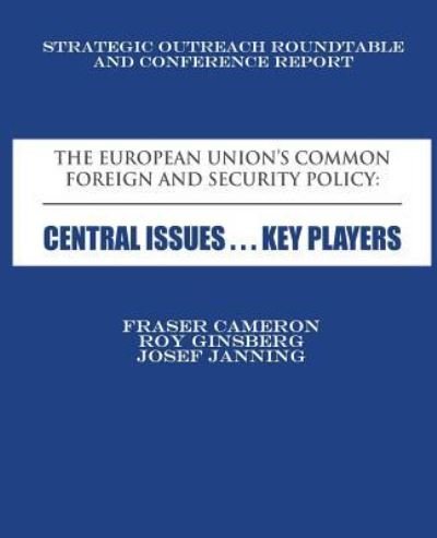 Cover for Fraser Cameron · The European Union's Common Foreign and Security Policy: Central Issues ... Key Players (Pocketbok) (2012)