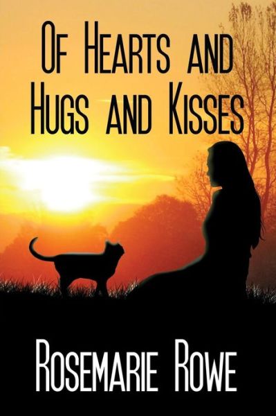 Cover for Rosemarie Rowe · Of Hearts and Hugs and Kisses (Paperback Book) (2015)