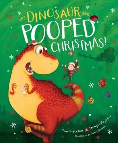Cover for Tom Fletcher · The Dinosaur That Pooped Christmas! (Hardcover Book) (2019)