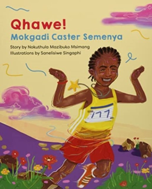Cover for Nokuthula Mazibuko Msimang · Qhawe!: Mokgadi Caster Semenya (Paperback Book) (2021)