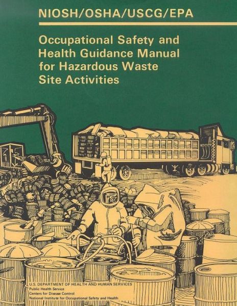 Cover for Safety and Health, National Institute Fo · Occupational Safety and Health Guidance Manual for Hazardous Waste Site Activities (Paperback Book) (2014)