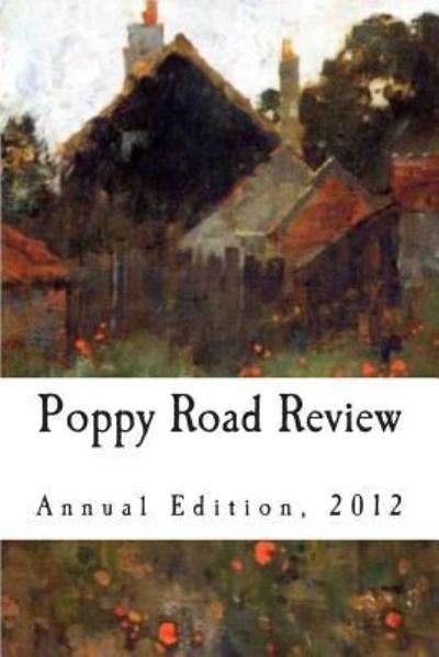 Cover for Poppy Road Review · Poppy Road Review, Annual Edition 2012 (Paperback Book) (2014)