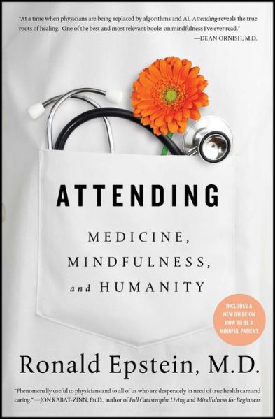 Cover for Dr. Ronald Epstein · Attending: Medicine, Mindfulness, and Humanity (Paperback Book) (2018)