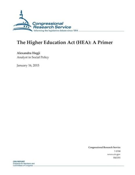 Cover for Congressional Research Service · The Higher Education Act (Hea): a Primer (Taschenbuch) (2015)