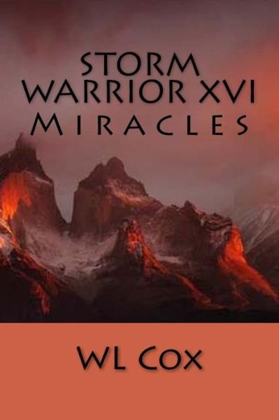 Cover for Wl Cox · Storm Warrior Xvi: Miracles (Taschenbuch) (2015)