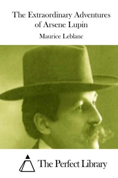 Cover for Maurice Leblanc · The Extraordinary Adventures of Arsene Lupin (Paperback Bog) (2015)